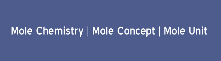 Mole Chemistry Mole Concept Mole Unit