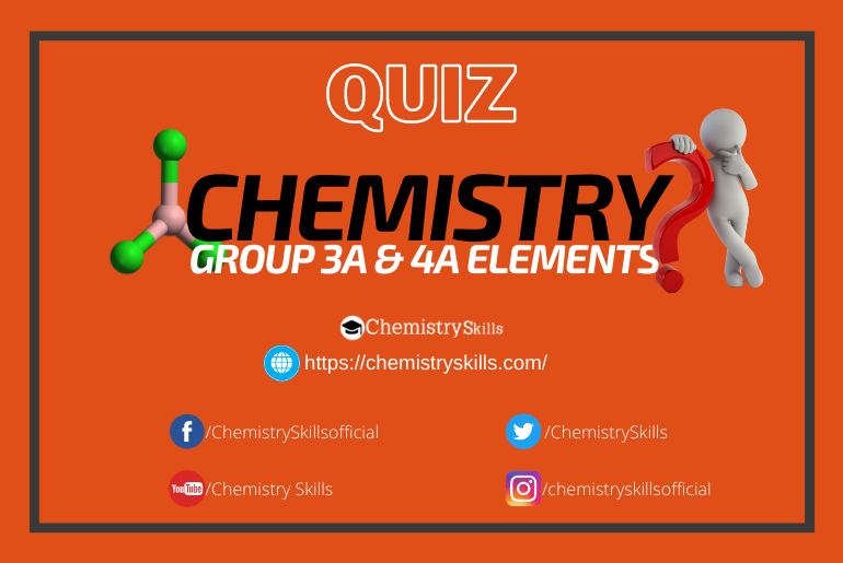 Group 3A 4A Elements Quiz Online Chemistry Skills