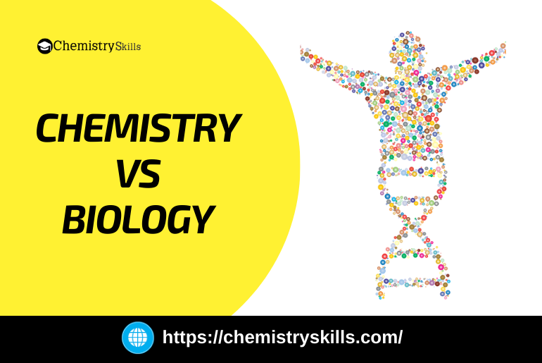 Chemistry vs Biology Chemistry Skills