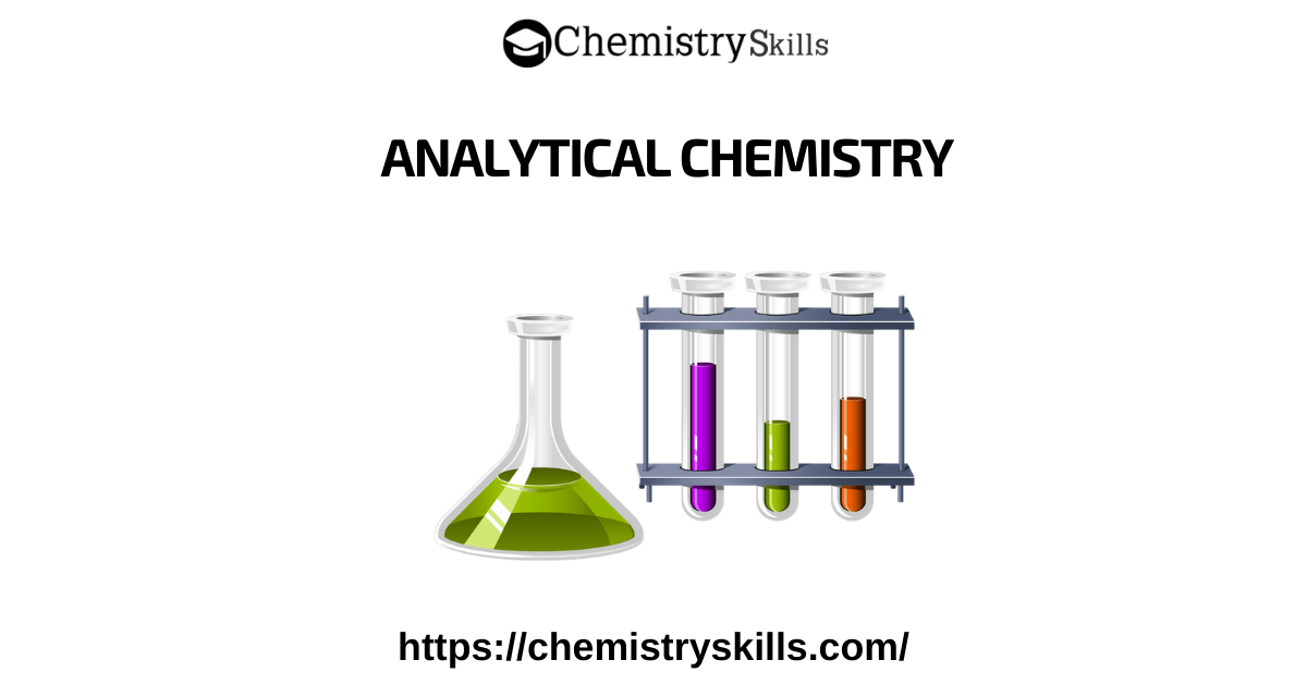 what-analytical-chemistry-chemistry-skills